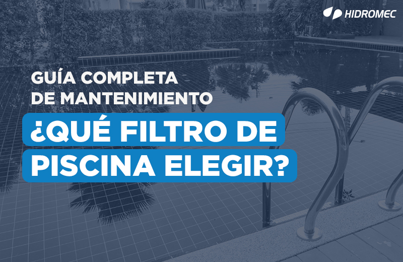 BLOG-Filtros-de-piscina-¿cuál-elegir-y-para-qué-sirven