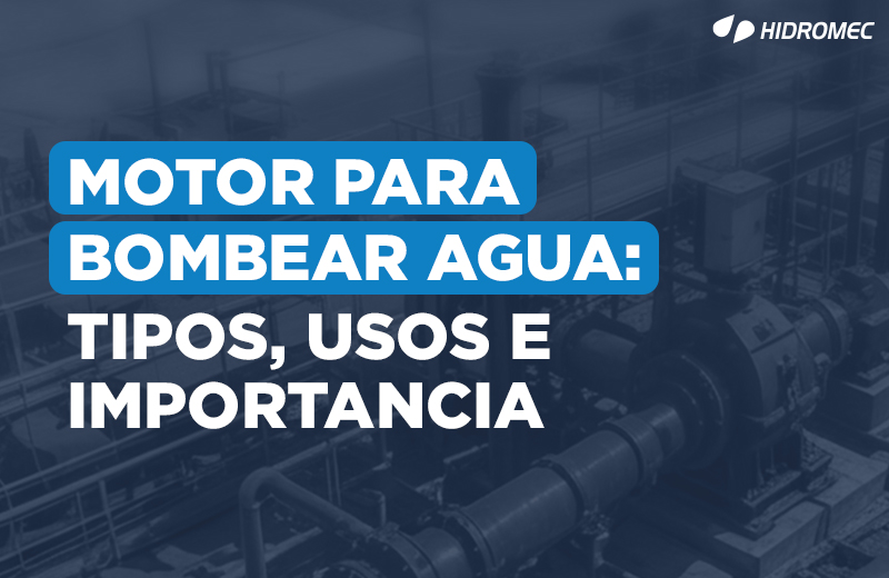 BLOG-Motor-Para-Bombear-Agua-Tipos,-Usos-e-Importancia