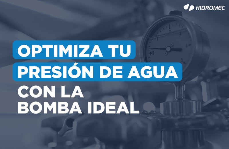 BLOG-Optimiza-tu-presión-de-agua-con-la-bomba-ideal